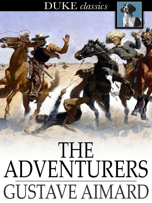 Title details for The Adventurers by Gustave Aimard - Available